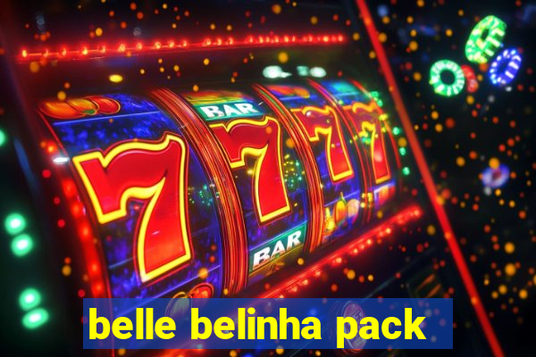 belle belinha pack